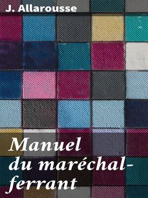 cover image of Manuel du maréchal-ferrant